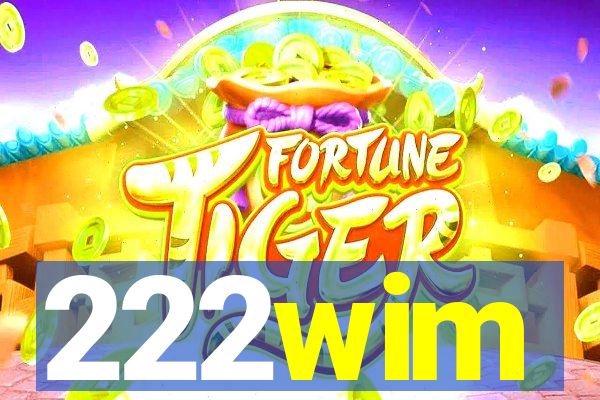 222wim