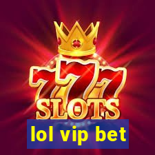 lol vip bet