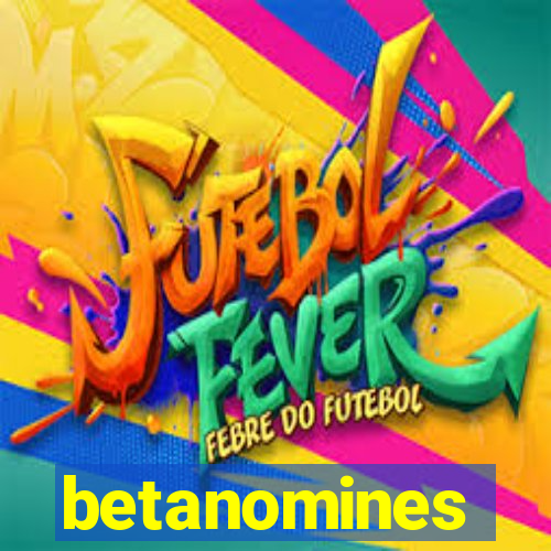 betanomines