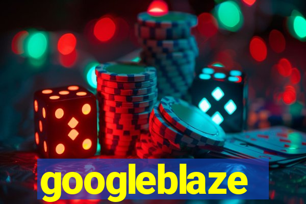 googleblaze