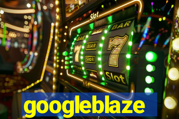 googleblaze