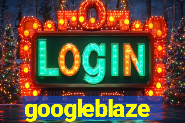 googleblaze