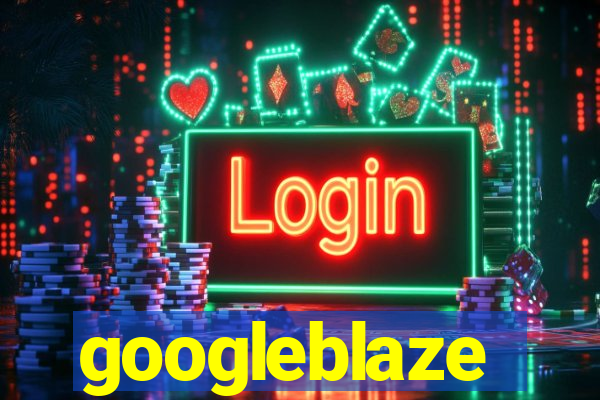 googleblaze