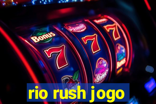 rio rush jogo