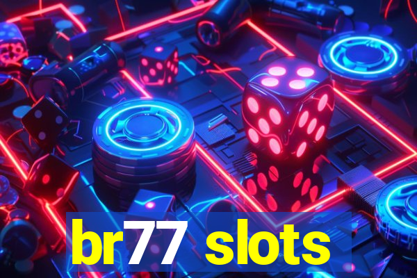 br77 slots