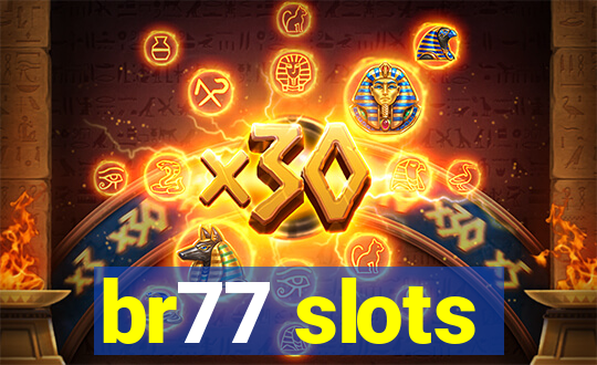 br77 slots