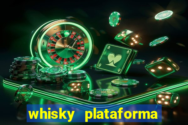 whisky plataforma de jogos