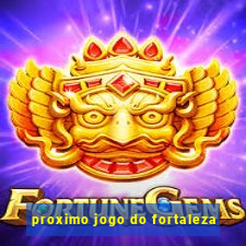 proximo jogo do fortaleza