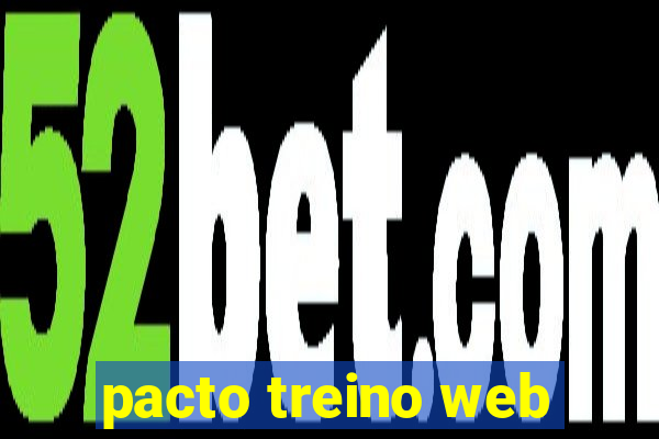 pacto treino web