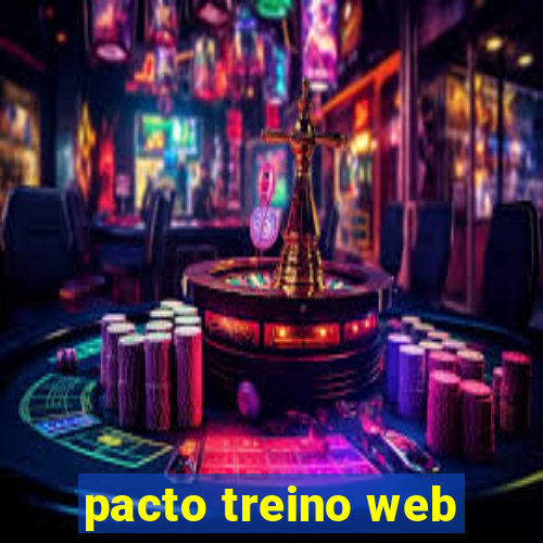 pacto treino web