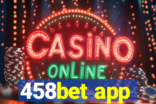 458bet app