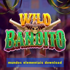 mundos elementais download