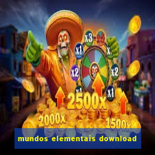 mundos elementais download