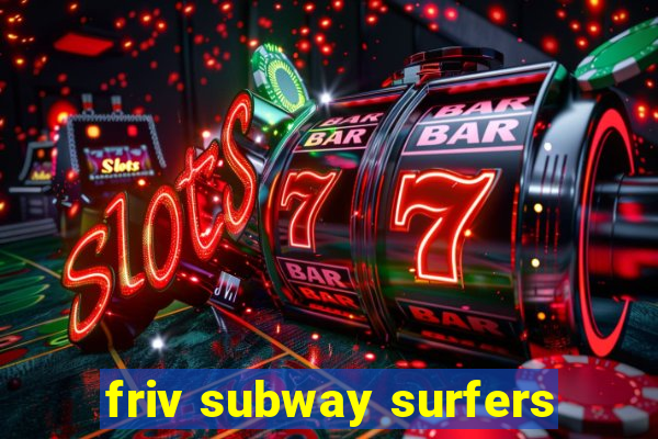 friv subway surfers