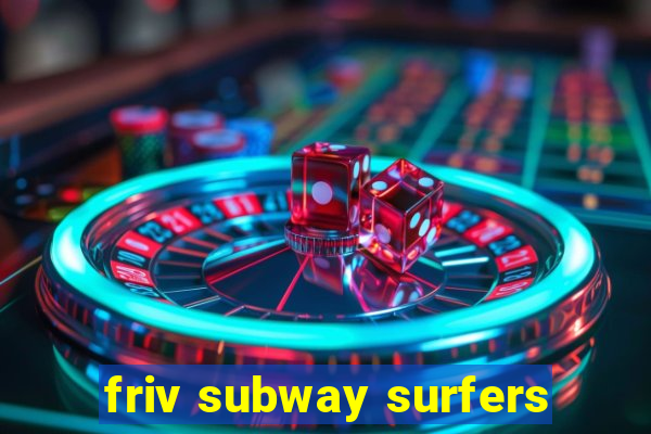 friv subway surfers