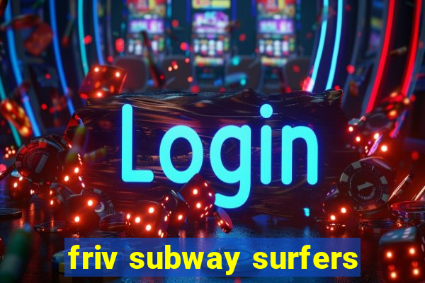 friv subway surfers