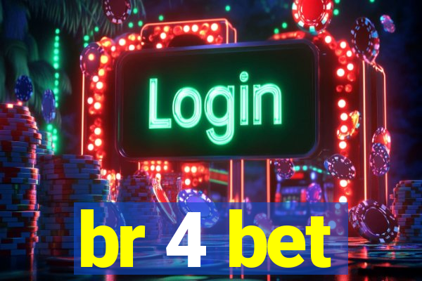 br 4 bet