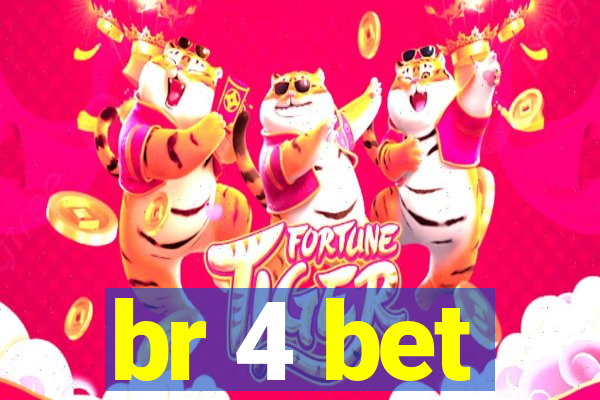 br 4 bet