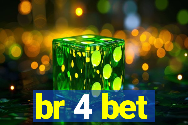 br 4 bet