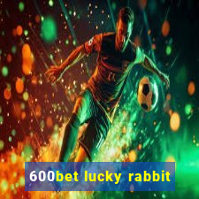 600bet lucky rabbit