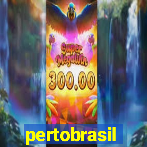 pertobrasil