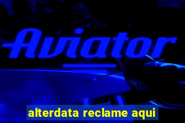 alterdata reclame aqui