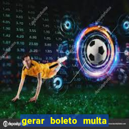 gerar boleto multa detran sp