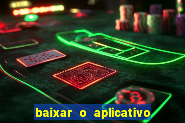 baixar o aplicativo vai de bet