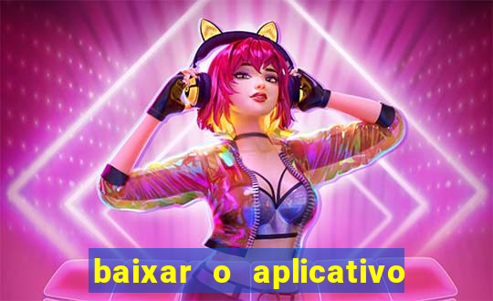 baixar o aplicativo vai de bet