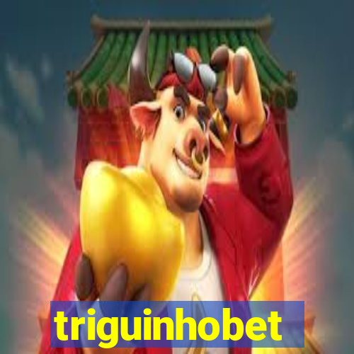 triguinhobet