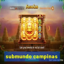 submundo campinas