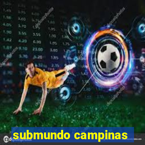 submundo campinas