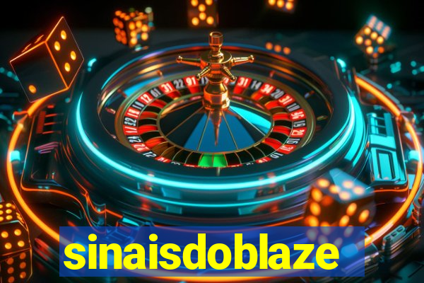 sinaisdoblaze