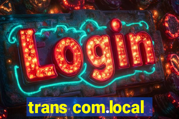 trans com.local