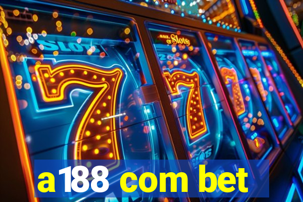 a188 com bet