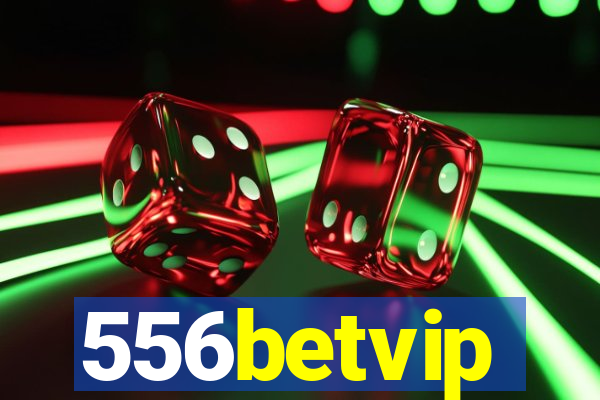 556betvip