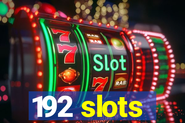 192 slots