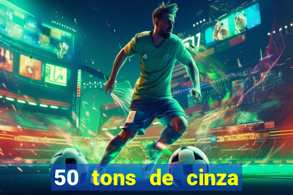 50 tons de cinza filme completo dublado google drive