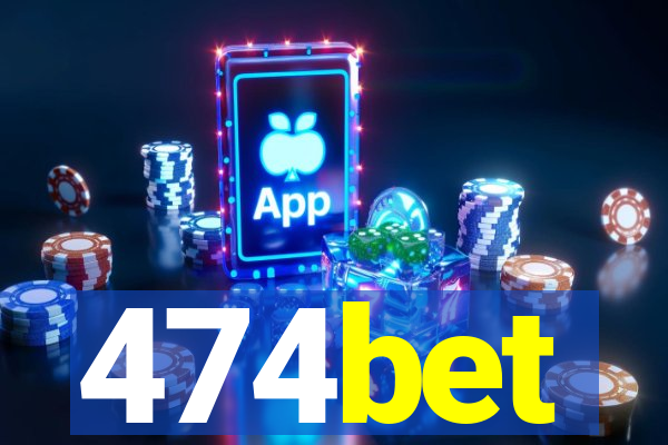 474bet