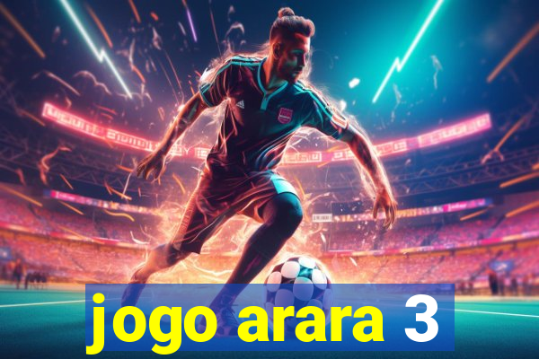 jogo arara 3