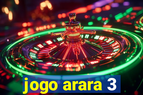 jogo arara 3