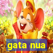 gata nua