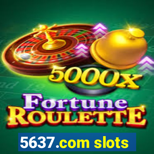 5637.com slots