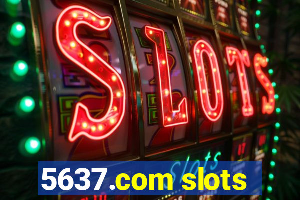 5637.com slots