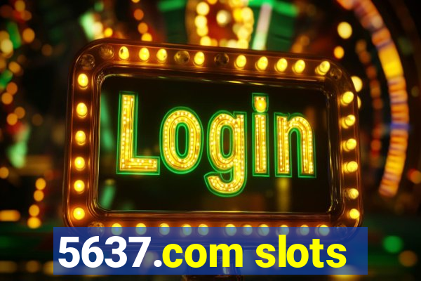 5637.com slots