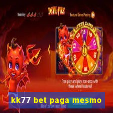 kk77 bet paga mesmo