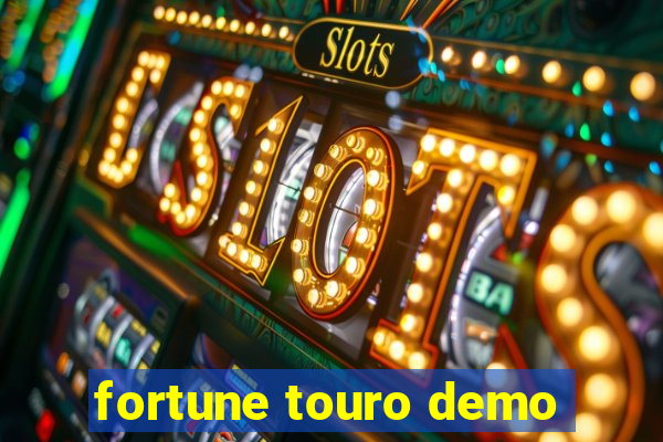 fortune touro demo