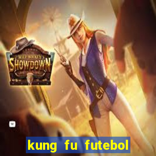 kung fu futebol clube dublado torrent