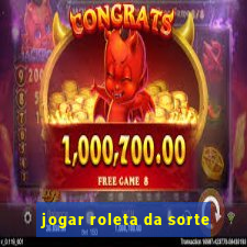 jogar roleta da sorte