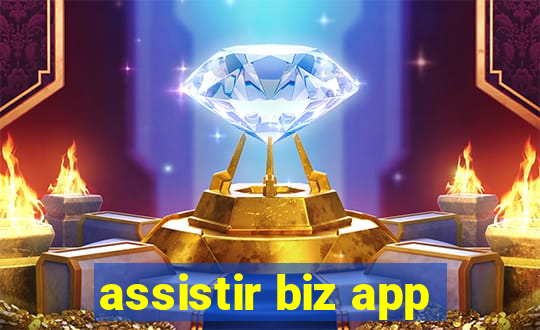 assistir biz app